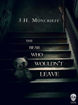 cover image of The Bear Who Wouldn't Leave